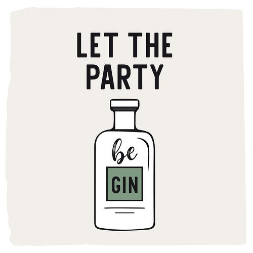 Serviette Let the party be gin
