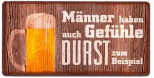 Männer haben auch Gefühle Durst zum Beispiel 10x5cm
