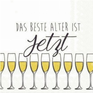 Serviette Das beste Alter ist jetzt