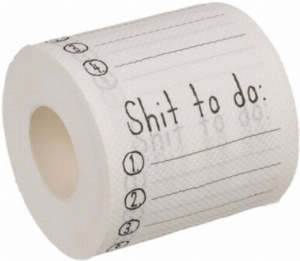 Shit to do - bedrucktes Toilettenpapier