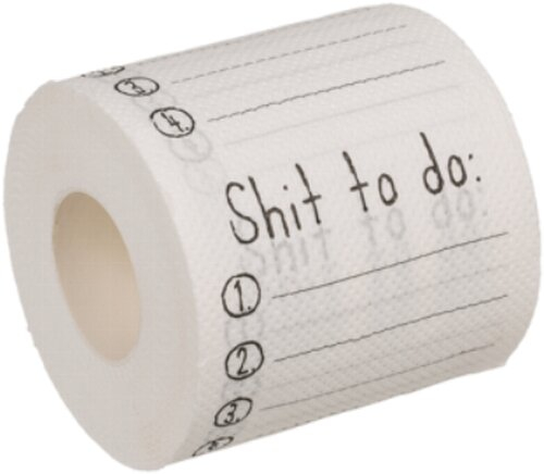 Shit to do - bedrucktes Toilettenpapier